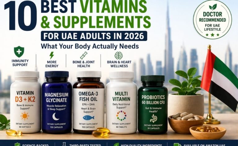 10 Best Vitamins and Supplements for UAE Adults in 2026 — What Your Body Actually Needs