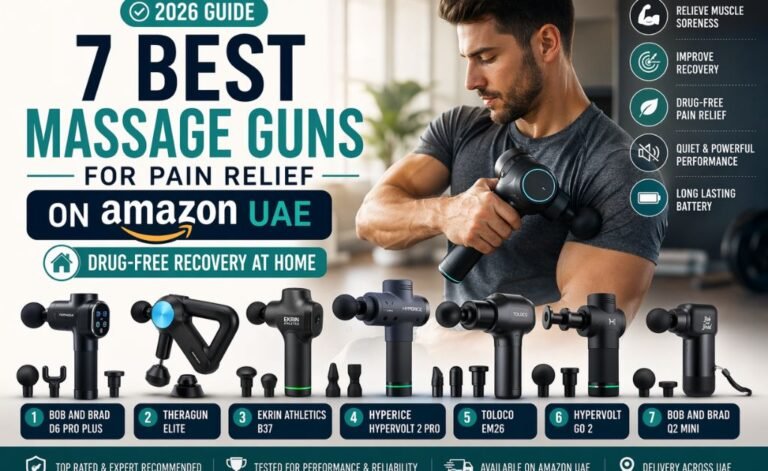 7 Best Massage Guns for Pain Relief on Amazon UAE (2026) — Top Picks for Fast Recovery